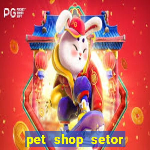 pet shop setor vila nova goiania